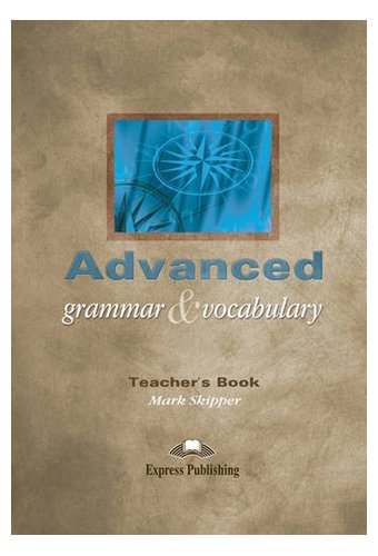 Advanced Grammar & Vocabulary: Teacher