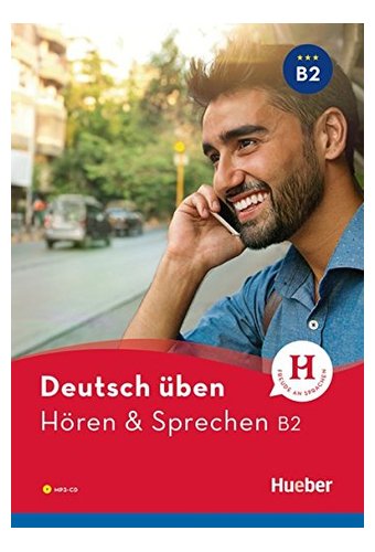 Deutsch Uben: Horen & Sprechen B2 - Buch + CD MP3