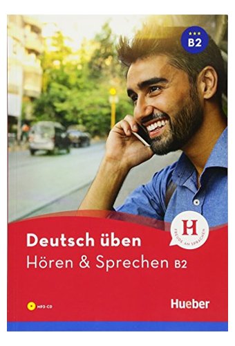 Deutsch uben: Horen & Sprechen B2 - Buch + CD MP3