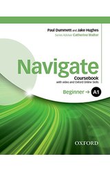 Navigate: A1 Beginner: Coursebook with DVD and Oxford Online Skills Program: Your direct route to English success