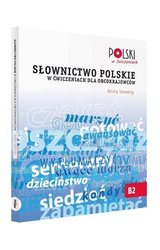 Polski w Cwiczeniach: Slownictwo polskie w cwiczeniach dla obcokrajowcow