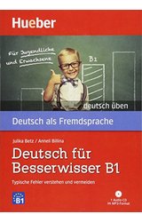 Deutsch uben: Deutsch fur Besserwisser B1 - Typische Fehler verstehen und ve